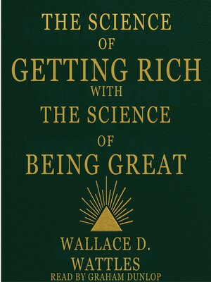 cover image of The Science of Getting Rich with the Science of Being Great
